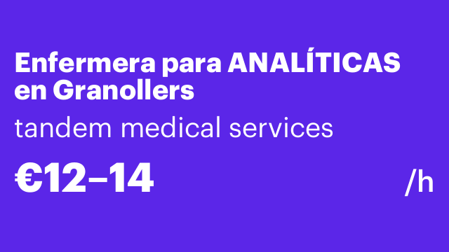 Enfermera para ANALÍTICAS en Granollers