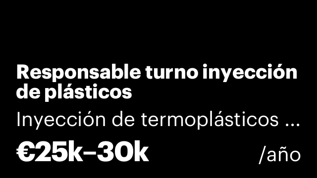 Responsable turno inyección de plásticos