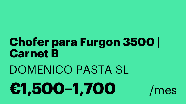 Chofer para Furgon 3500 | Carnet B