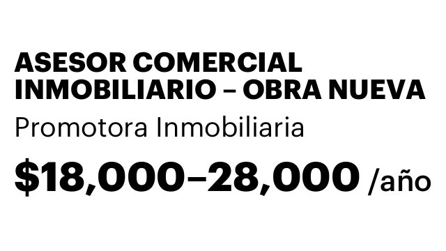 ASESOR COMERCIAL INMOBILIARIO – OBRA NUEVA