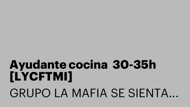 Ayudante cocina  30-35h [LYCFTMI]