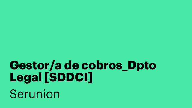 Gestor/a de cobros_Dpto Legal [SDDCI]