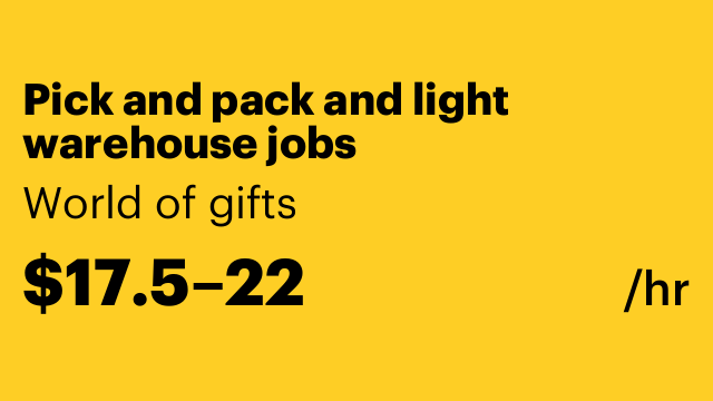 Pick and pack and light warehouse jobs