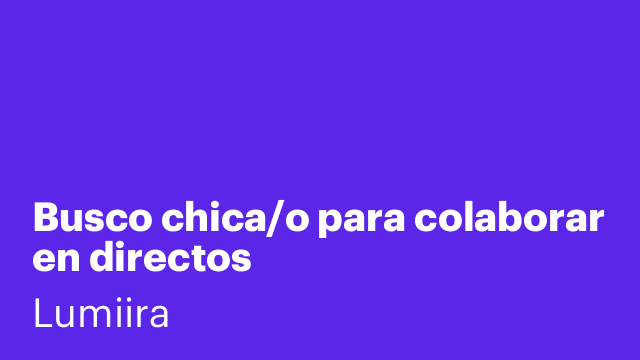 Busco chica/o para colaborar en directos