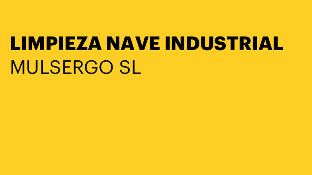 LIMPIEZA NAVE INDUSTRIAL
