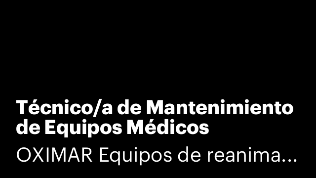 Técnico/a de Mantenimiento de Equipos Médicos