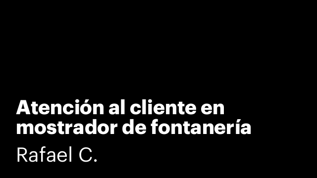 Atención al cliente en mostrador de fontanería