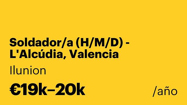 Soldador/a (H/M/D) - L'Alcúdia, Valencia