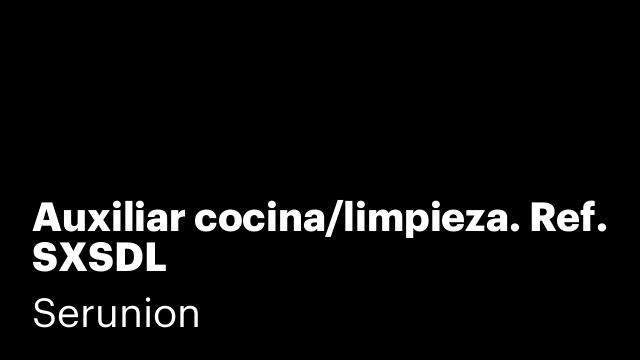 Auxiliar cocina/limpieza. Ref. SXSDL