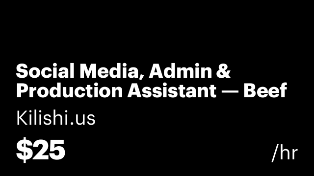 Social Media, Admin & Production Assistant — Beef Jerky/Kilishi Brand