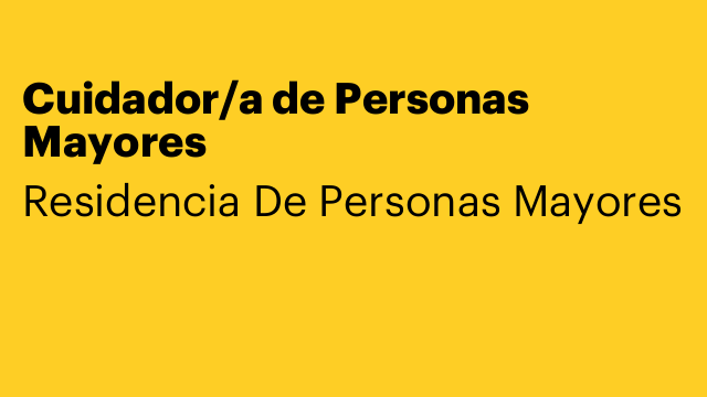 Cuidador/a de Personas Mayores