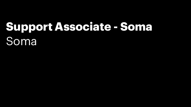 Support Associate - Soma