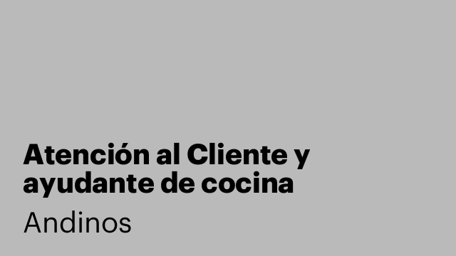 Atención al Cliente y ayudante de cocina