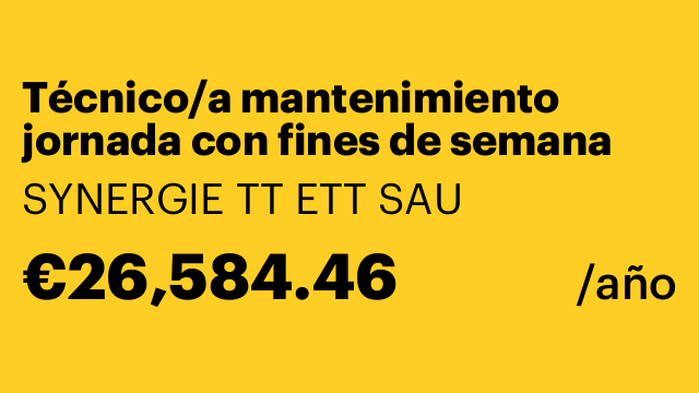 Técnico/a mantenimiento jornada con fines de semana