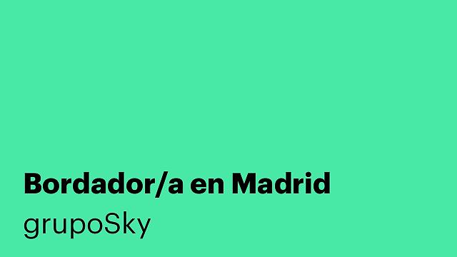 Bordador/a en Madrid