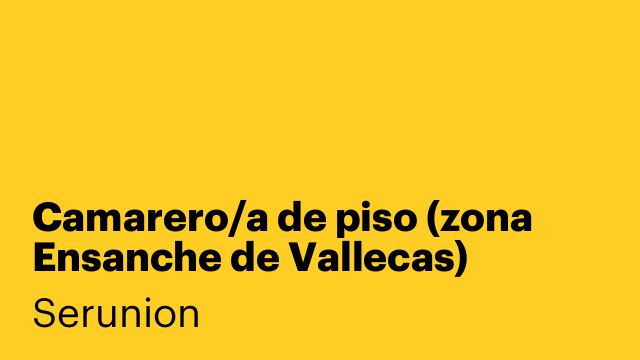 Camarero/a de piso (zona Ensanche de Vallecas)