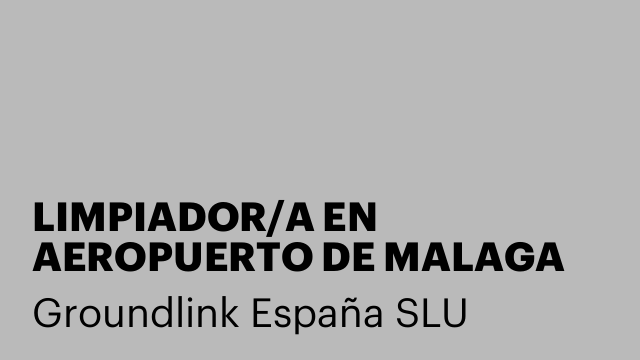 LIMPIADOR/A EN AEROPUERTO DE MALAGA