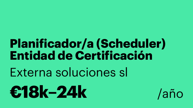 Planificador/a (Scheduler) Entidad de Certificación