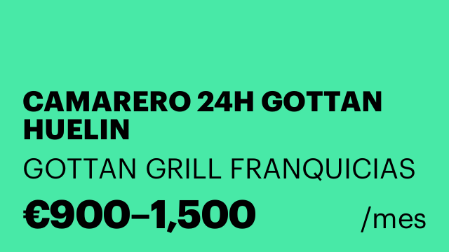 CAMARERO 24H GOTTAN HUELIN
