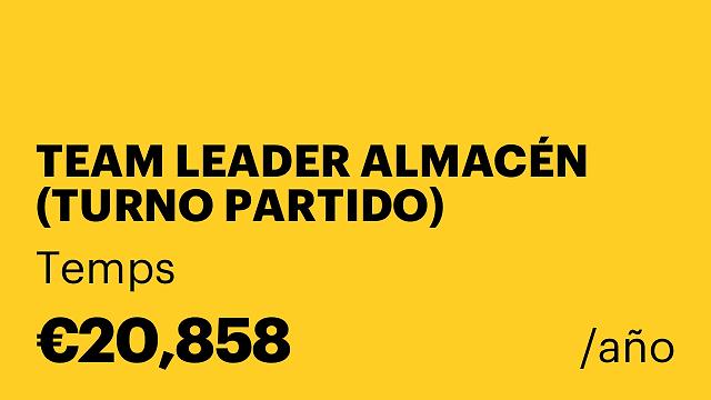 TEAM LEADER ALMACÉN (TURNO PARTIDO)