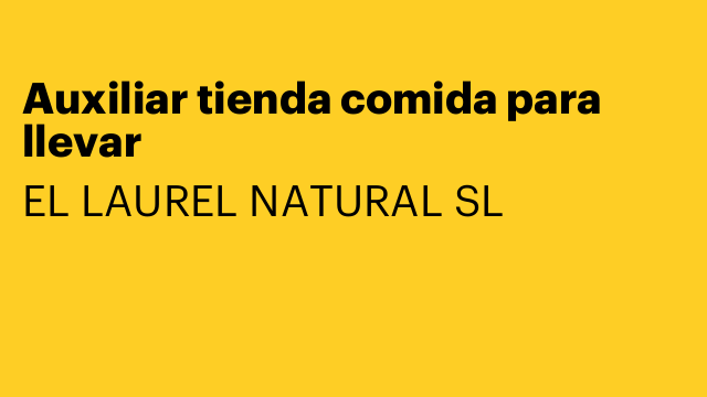 Auxiliar tienda comida para llevar