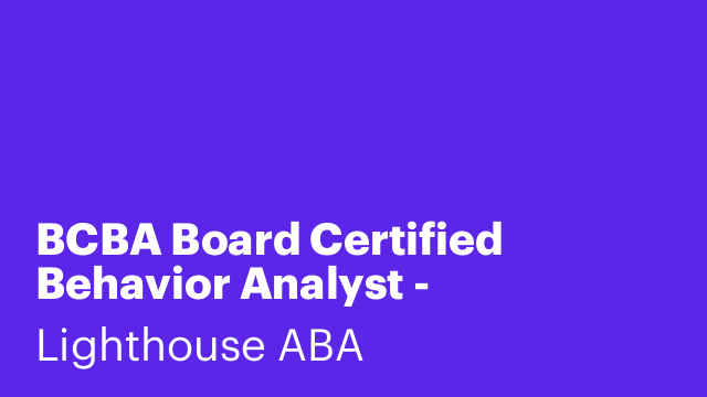 BCBA Board Certified Behavior Analyst - Fayetteville, NC