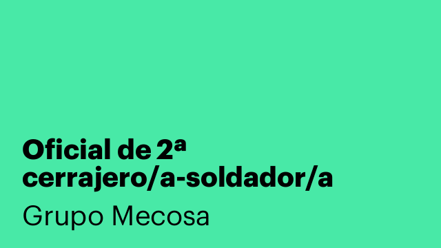 Oficial de 2ª cerrajero/a-soldador/a