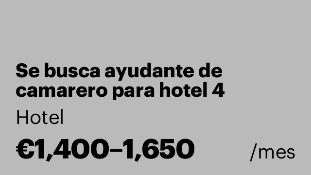Se busca ayudante de camarero para hotel 4 estrellas