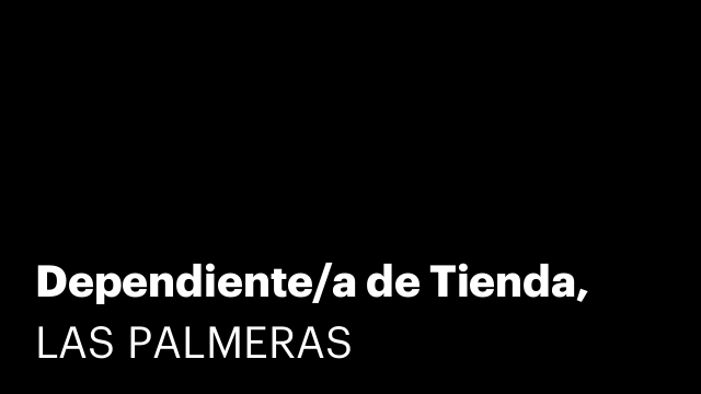 Dependiente/a de Tienda,