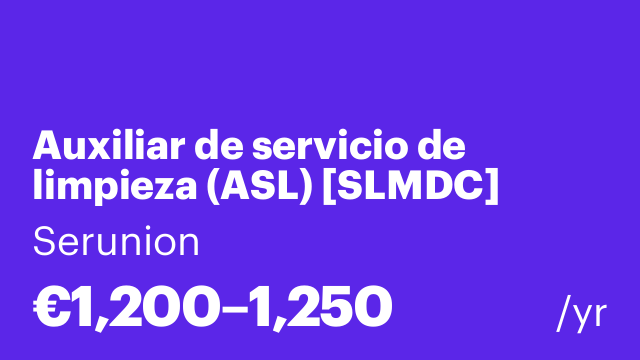 Auxiliar de servicio de limpieza (ASL) [SLMDC]