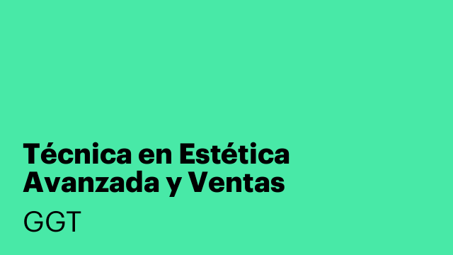 Técnica en Estética Avanzada y Ventas