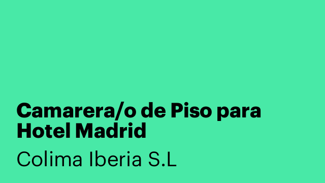 Camarera/o de Piso para Hotel Madrid
