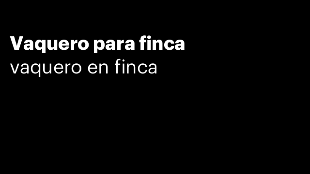 Vaquero para finca