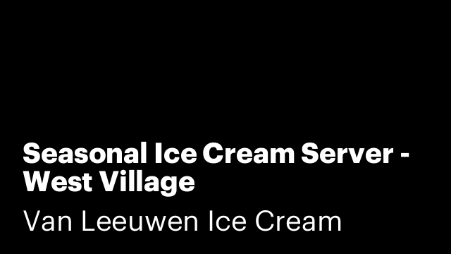 Seasonal Ice Cream Server - West Village