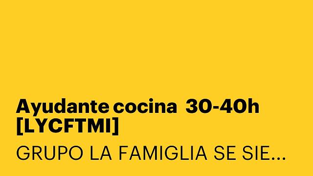 Ayudante cocina  30-40h [LYCFTMI]