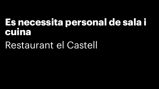 Es necessita personal de sala i cuina