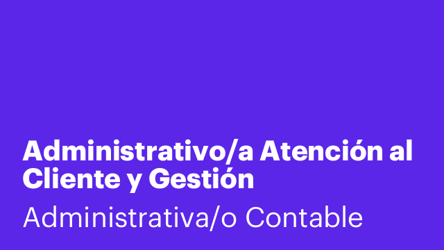 Administrativo/a Atención al Cliente y Gestión Documental