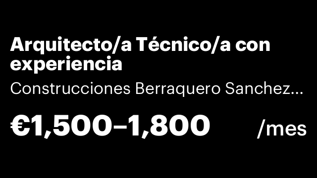 Arquitecto/a Técnico/a con experiencia