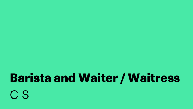 Barista and Waiter / Waitress