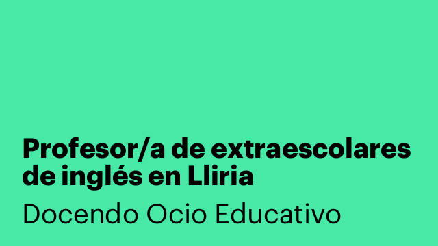 Profesor/a de extraescolares de inglés en Lliria