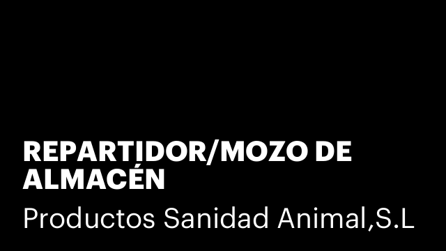 REPARTIDOR/MOZO DE ALMACÉN