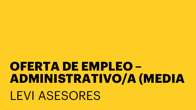 OFERTA DE EMPLEO – ADMINISTRATIVO/A (MEDIA JORNADA)