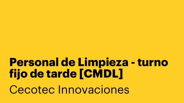 Personal de Limpieza - turno fijo de tarde [CMDL]
