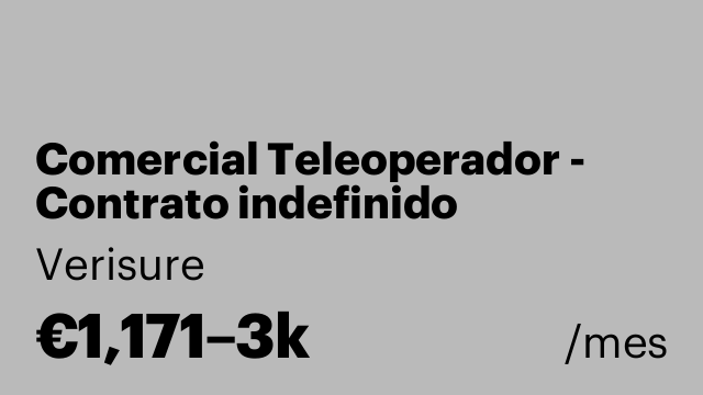 Comercial Teleoperador - Contrato indefinido