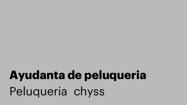 Ayudanta de peluqueria
