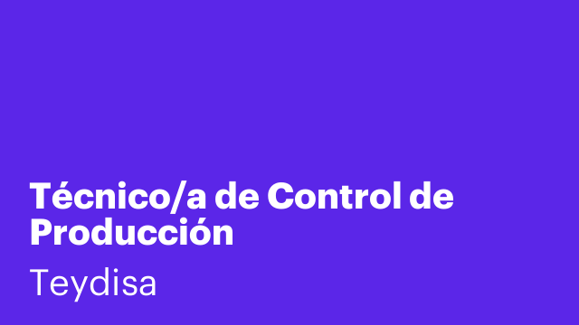 Técnico/a de Control de Producción