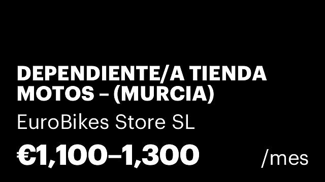 DEPENDIENTE/A TIENDA MOTOS – (MURCIA)