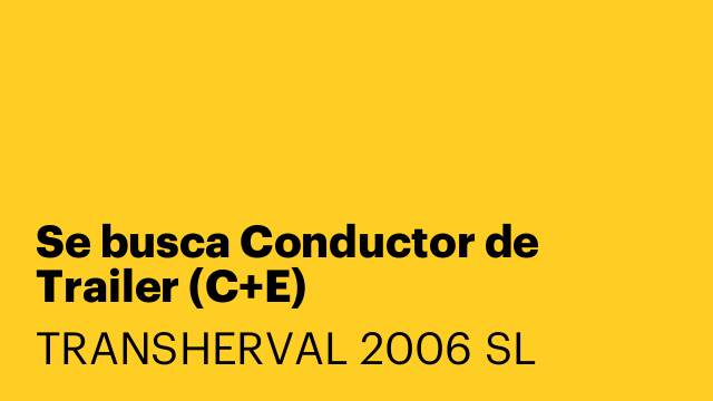 Se busca Conductor de Trailer (C+E)