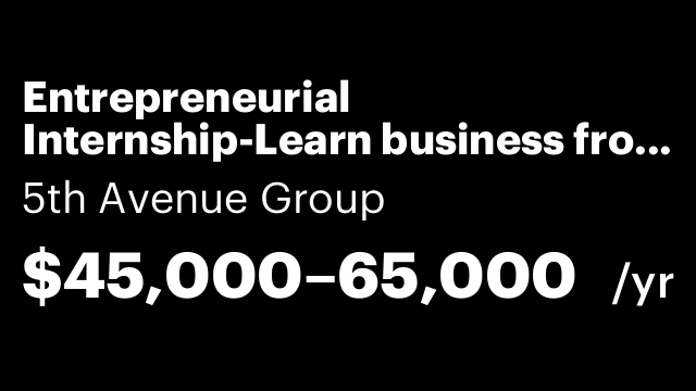 Entrepreneurial Internship-Learn business from the inside out