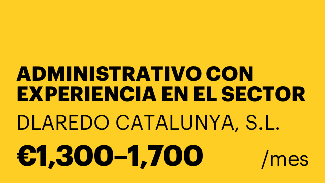 ADMINISTRATIVO CON EXPERIENCIA EN EL SECTOR DE LA CONSTRUCCION